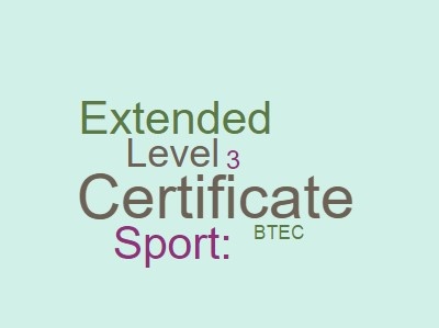 Sport: BTEC Extended Certificate Level 3 (Equivalent to 1 A Level)